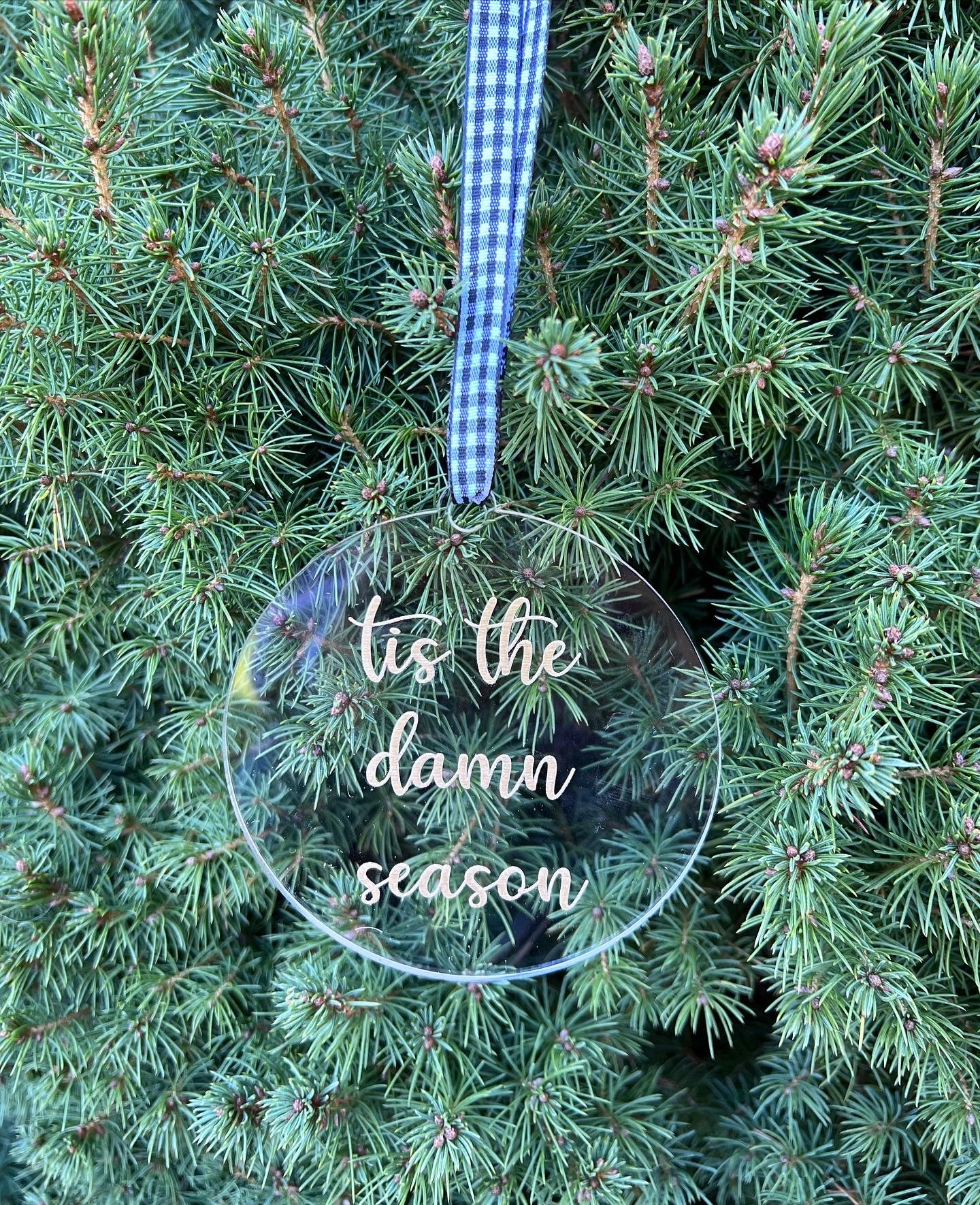 Tis the damn season ornament