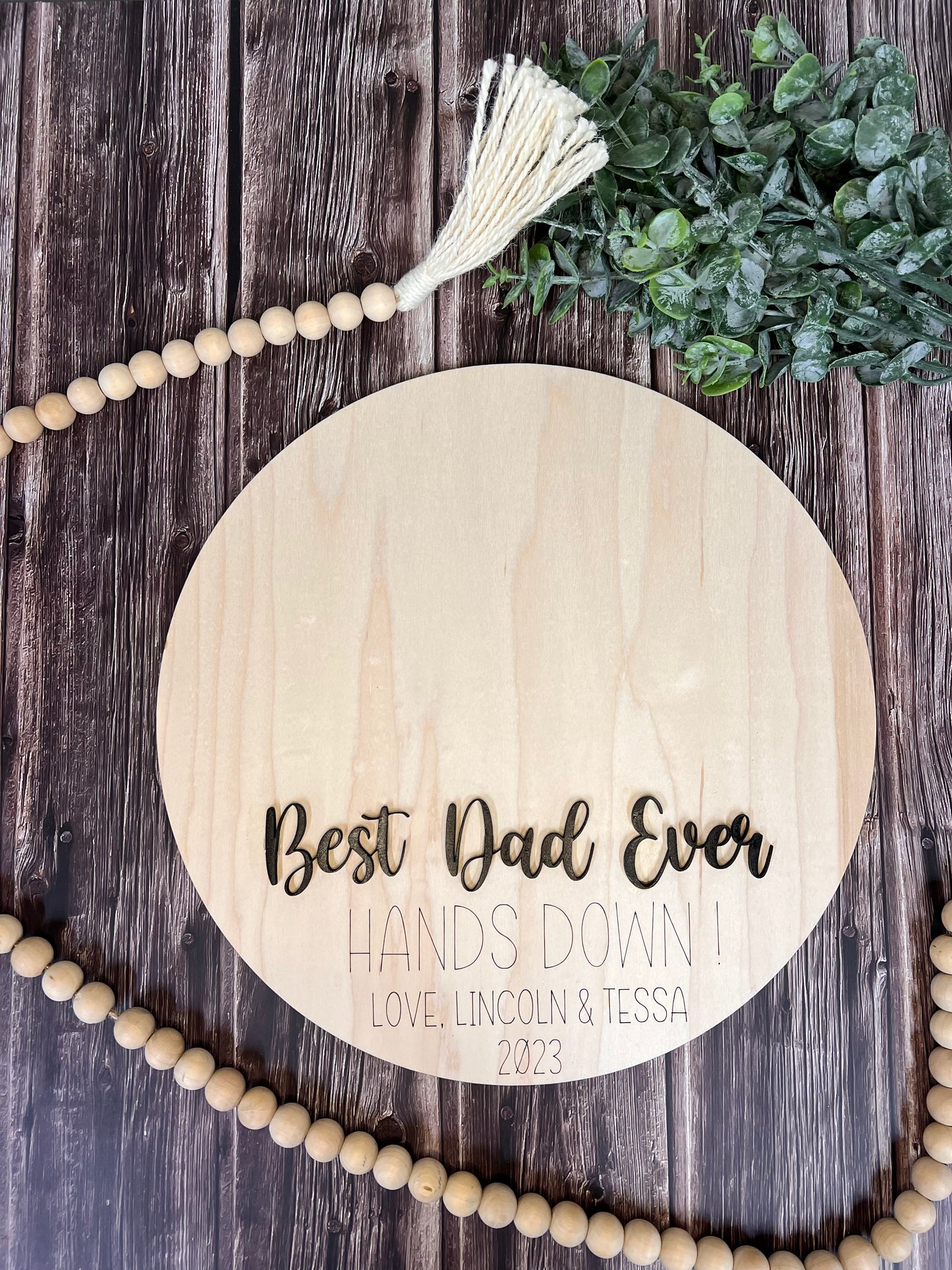 Best Dad Ever Hands Down sign