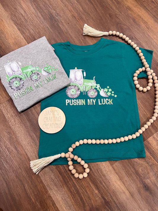 Pushing my luck shirt
